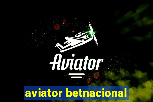 aviator betnacional